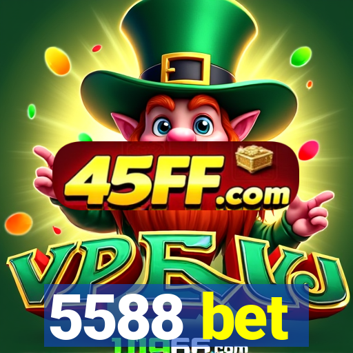 5588 bet